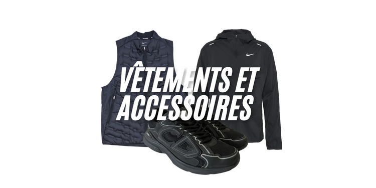 VÊTEMENTS ET ACCESSOIRES